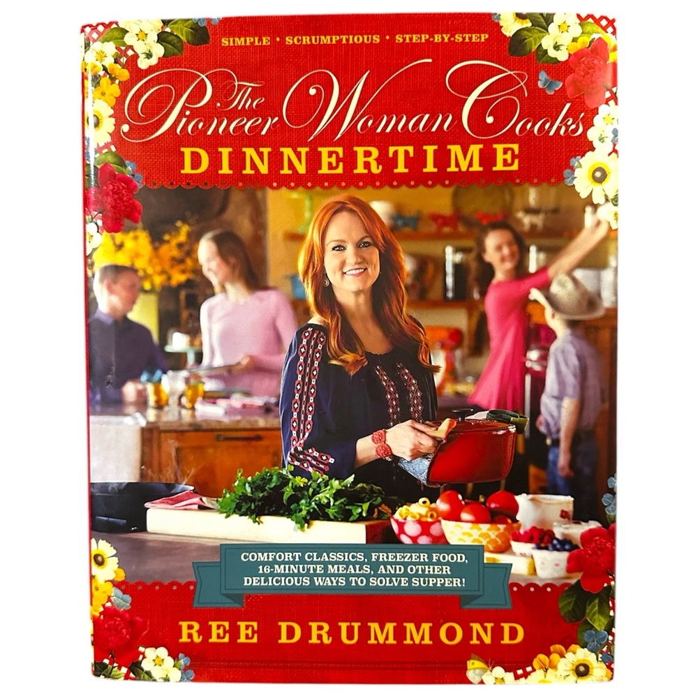 The Pioneer Women Cooks Dinnertime Cookbook by Ree Drummond Hardcover Book